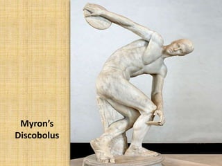 Myron’s
Discobolus
 