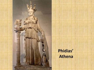 Phidias’
Athena
 