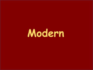 Modern
 