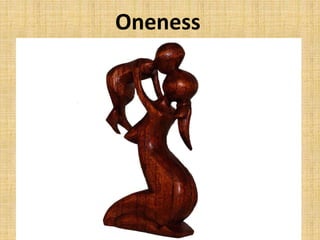 Oneness
 