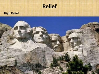 Relief
High Relief
 