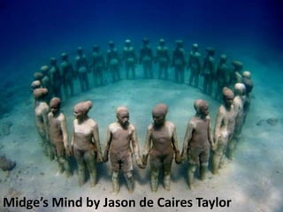 Midge’s Mind by Jason de Caires Taylor
 