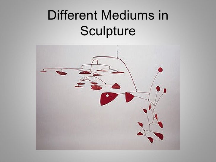 Sculpture Mediums