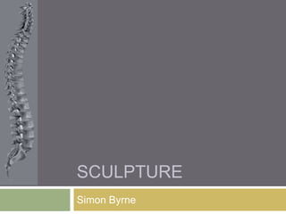 sculpture  Simon Byrne 