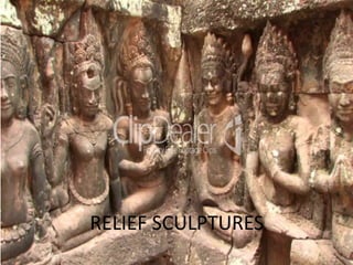 RELIEF SCULPTURES
 
