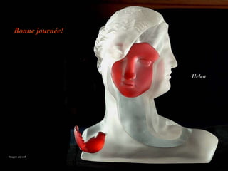 Bonne journée! Images du web Helen 