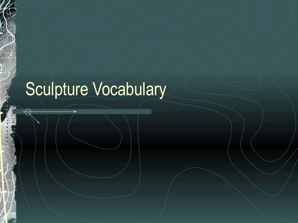 Sculpture vocabulary