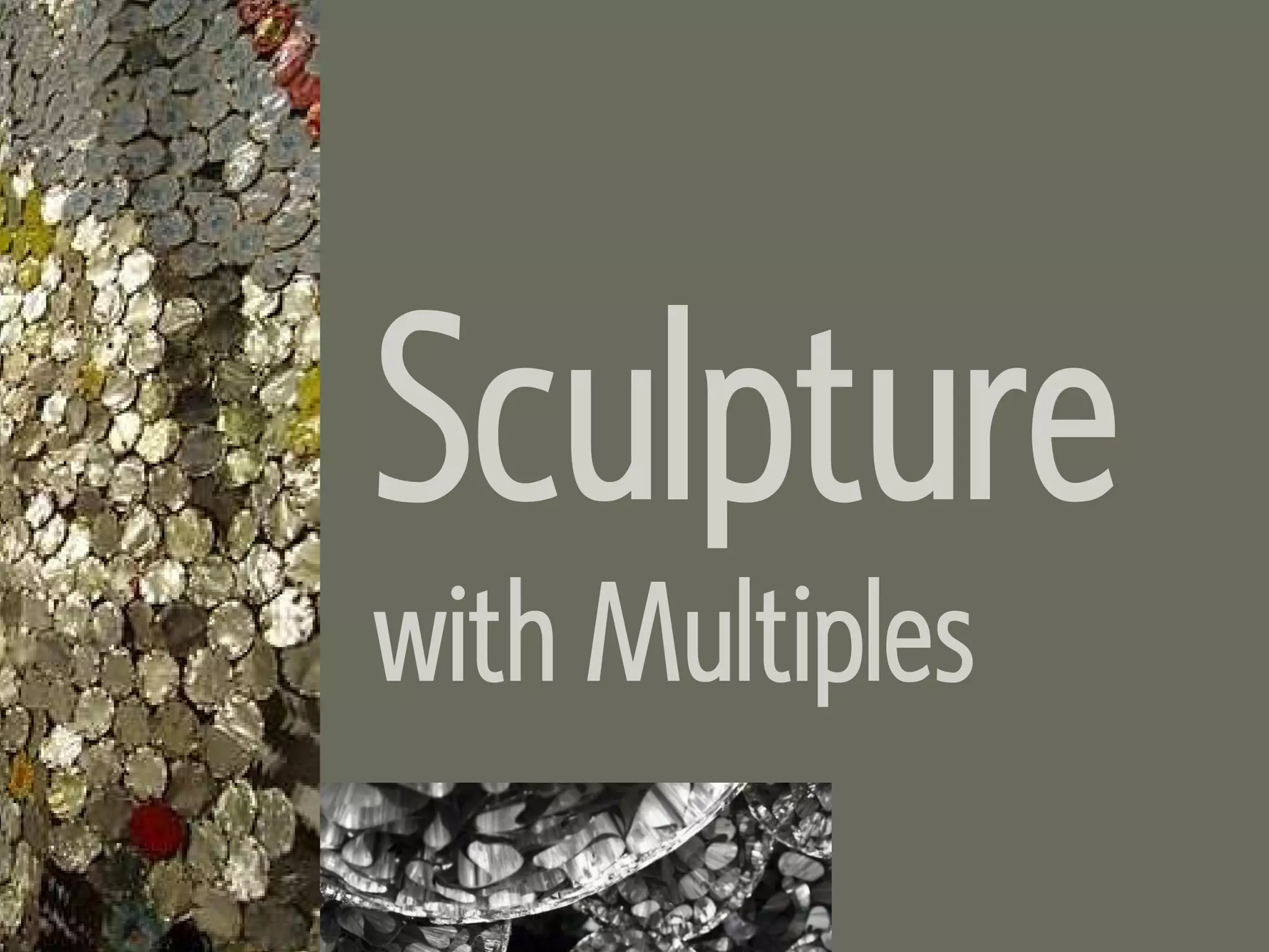 Sculpture with Multiples
