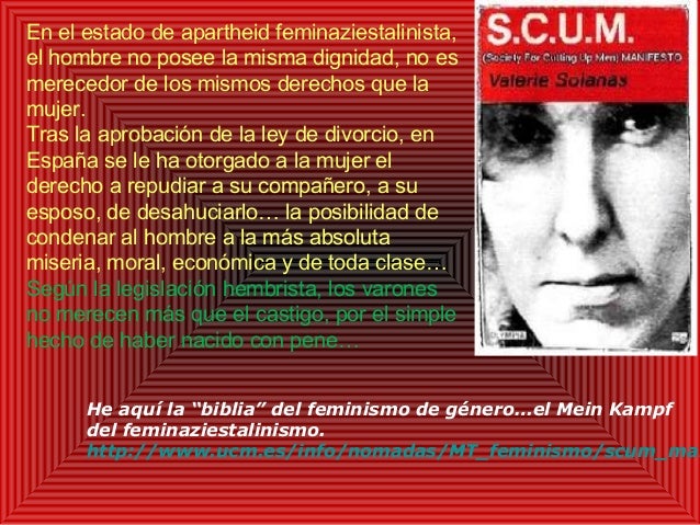 En el estado de apartheid feminaziestalinista,
el hombre no posee la misma dignidad, no es
merecedor de los mismos derecho...