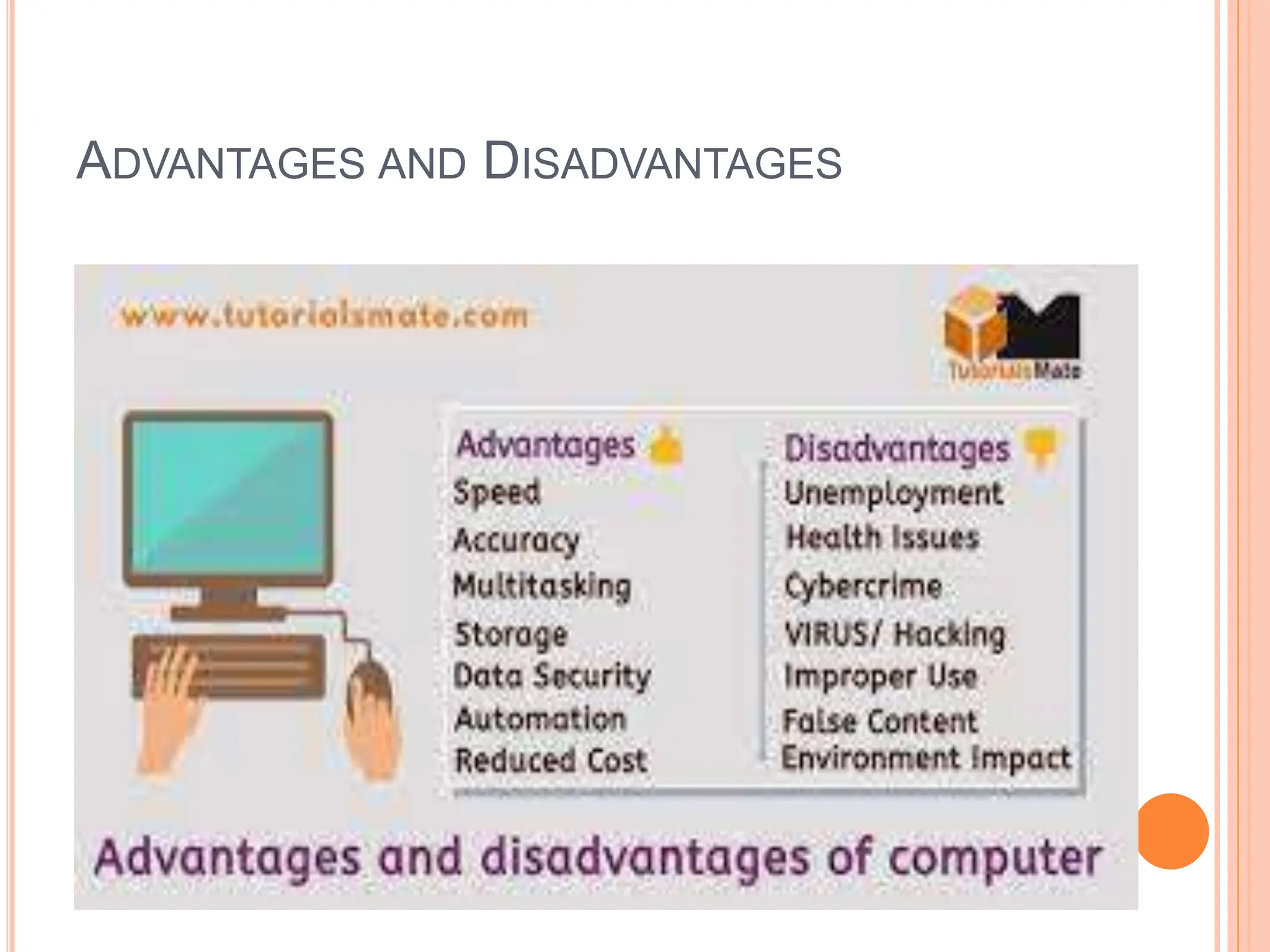 ADVANTAGES AND DISADVANTAGES
 