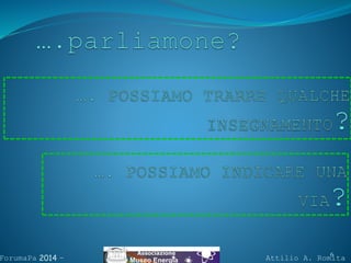 6
ForumaPa 2014 - Attilio A. Romita
 