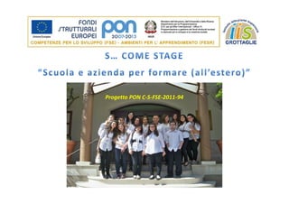 Progetto PON C-5-FSE-2011-94
 
