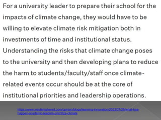 https://www.insidehighered.com/opinion/blogs/learning-innovation/2023/07/26/what-has-
happen-academic-leaders-prioritize-climate
 
