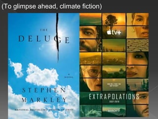 (To glimpse ahead, climate fiction)
 