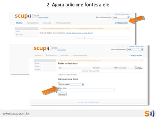 2. Agora adicione fontes a ele e depois confirme
 