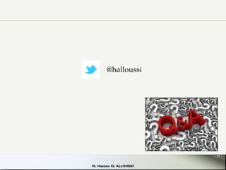 @halloussi

- 37 M. Hassan EL ALLOUSSI

 