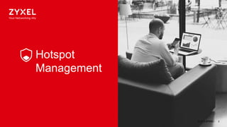 2 2
Hotspot
Management
 