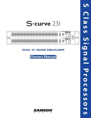 DUAL 31 BAND EQUALIZER
SClassSignalProcessors
 
