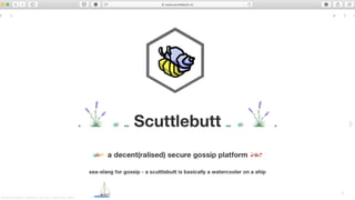 Scuttlebutt or how to exit facebook and start coding your first web 3.0 social network