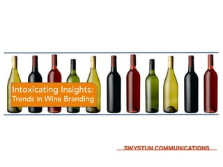 Intoxicating Insights: Branding Wine