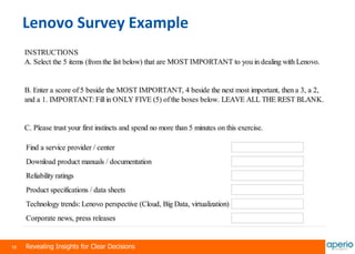 18 Revealing Insights for Clear Decisions
Lenovo Survey Example
 