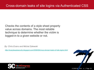 Cross-domain leaks of site logins via Authenticated CSS © 2009 WhiteHat, Inc.  |  Page 7 http://scarybeastsecurity.blogspo...