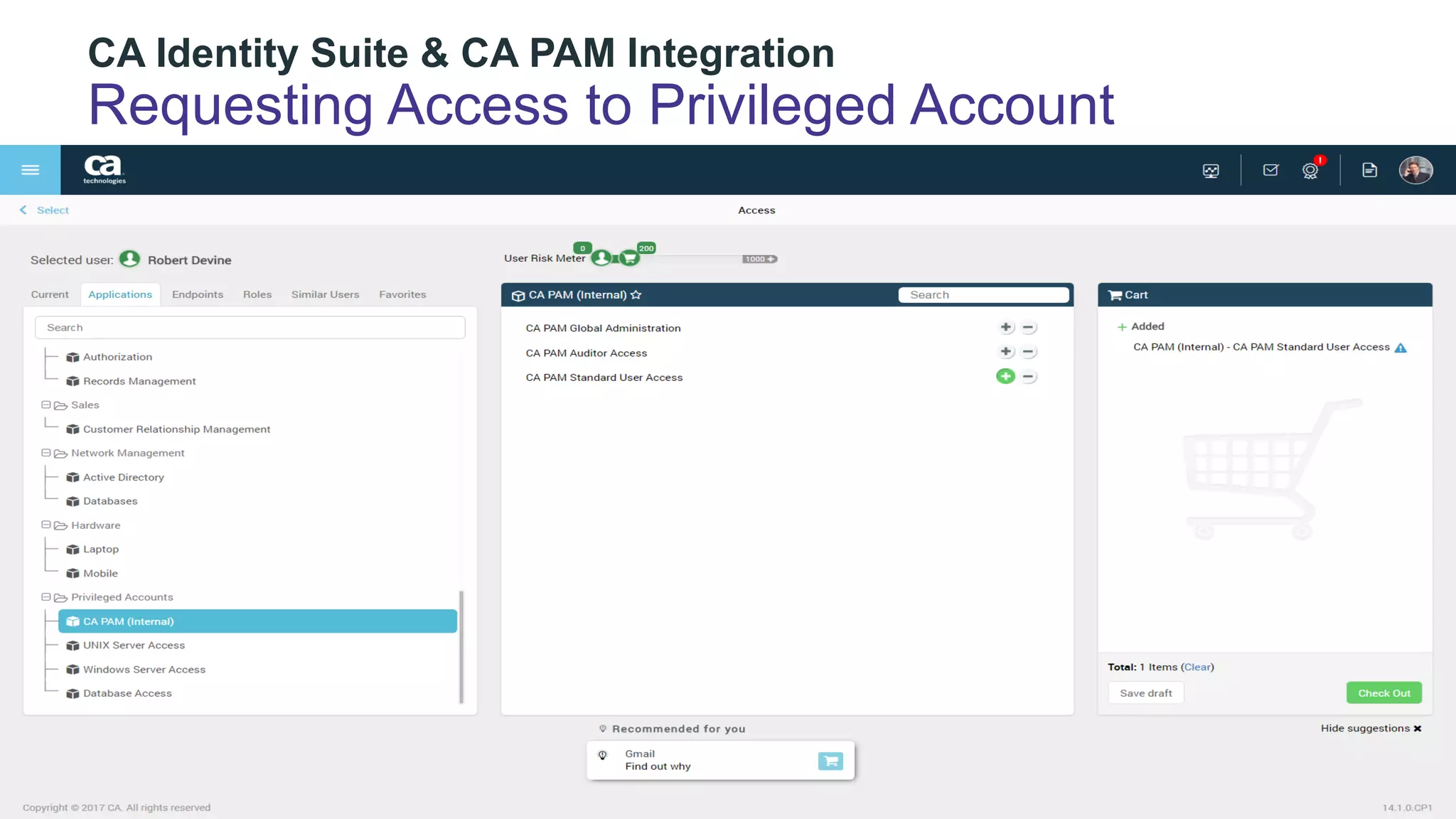 18 COPYRIGHT  ©  2017  CA.  ALL  RIGHTS  RESERVED#CAWORLD #NOBARRIERS
CA  Identity  Suite  &  CA  PAM  Integration
Requesting  Access  to  Privileged  Account
 