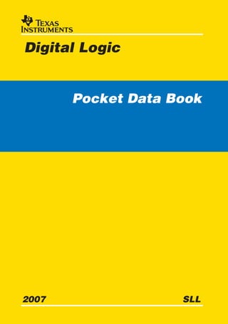 Pocket Data Book
2007 SLL
Digital Logic
SCYD013B
 