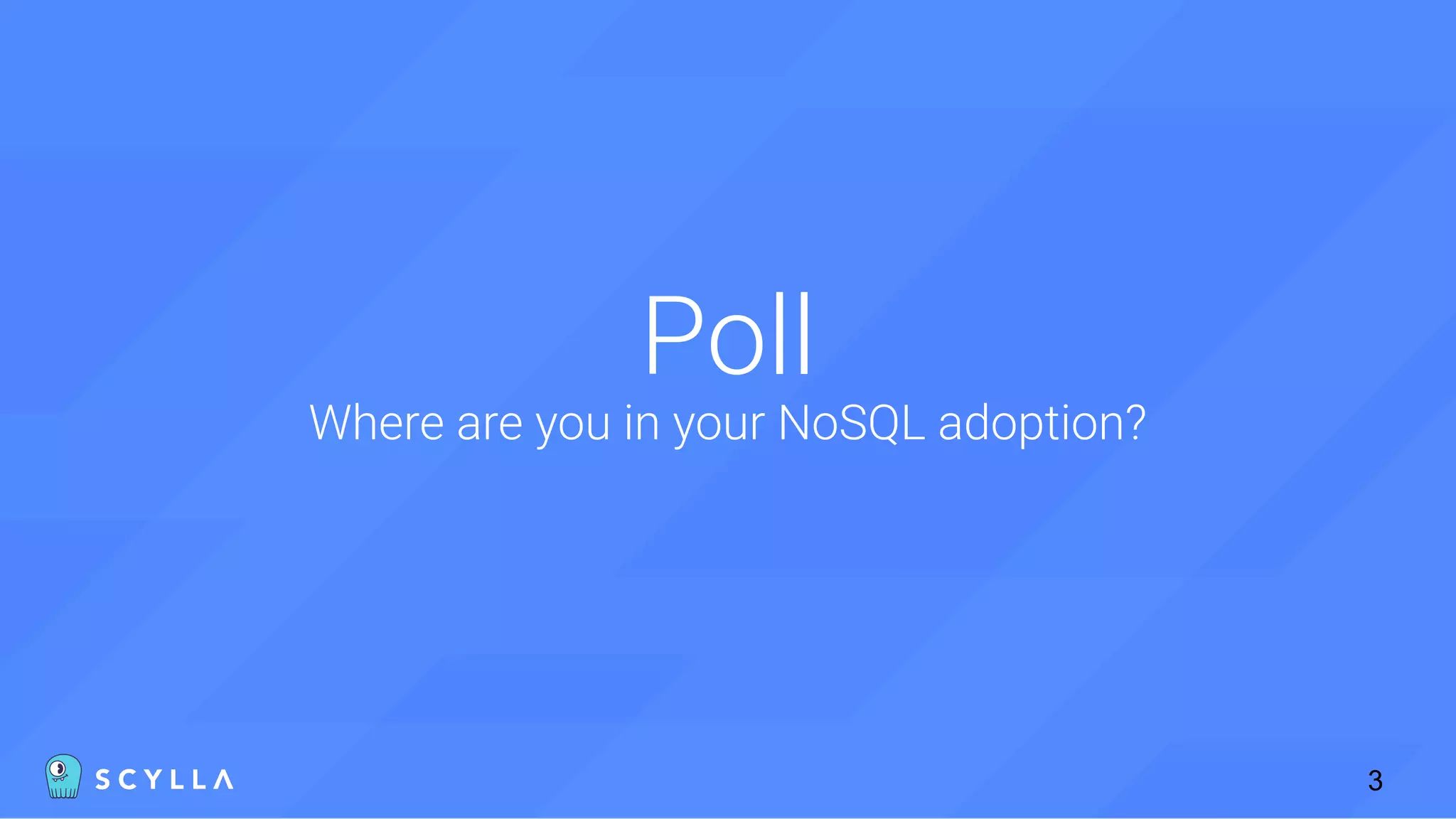 Poll
Where are you in your NoSQL adoption?
3
 