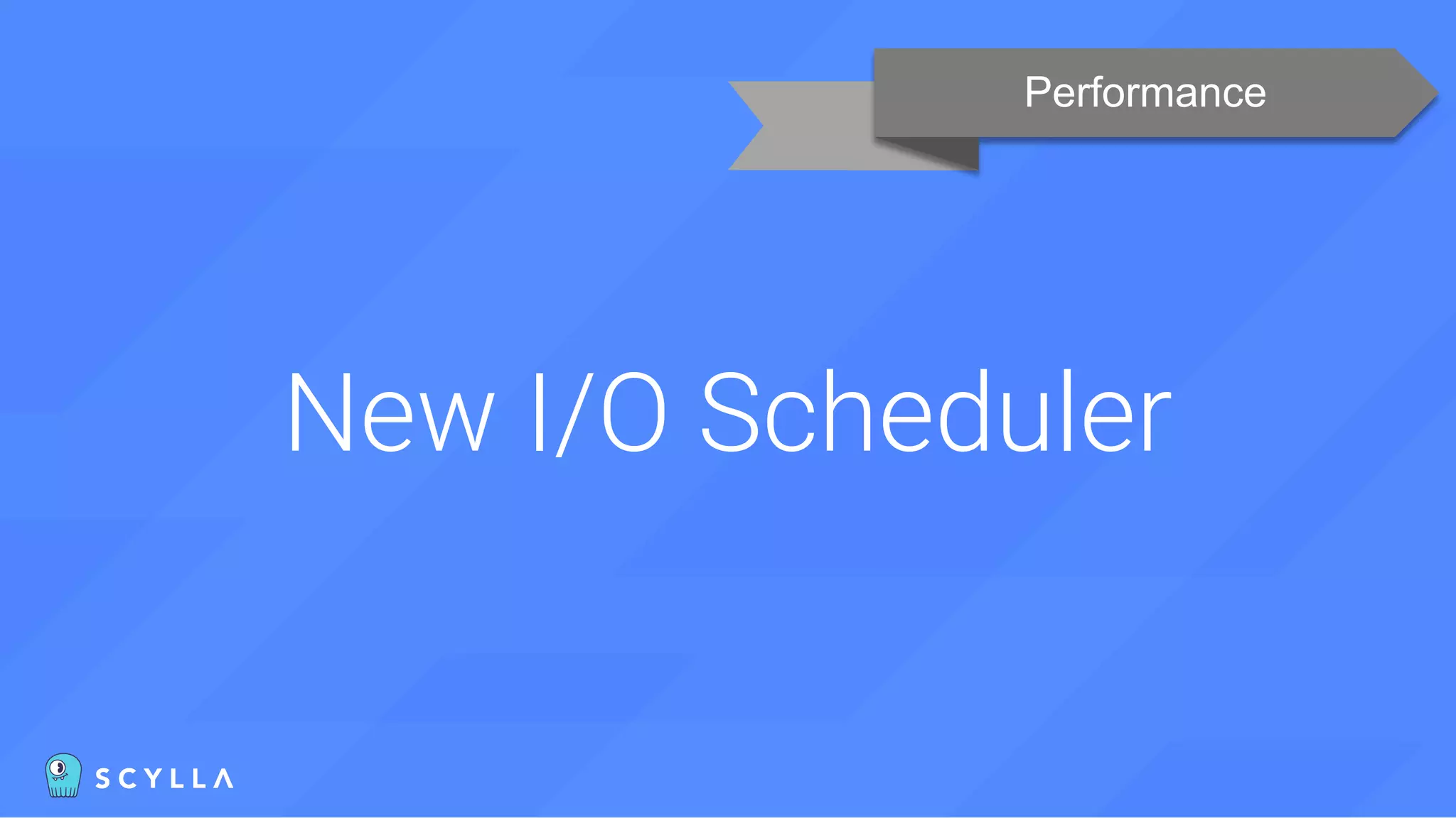 New I/O Scheduler
Performance
 