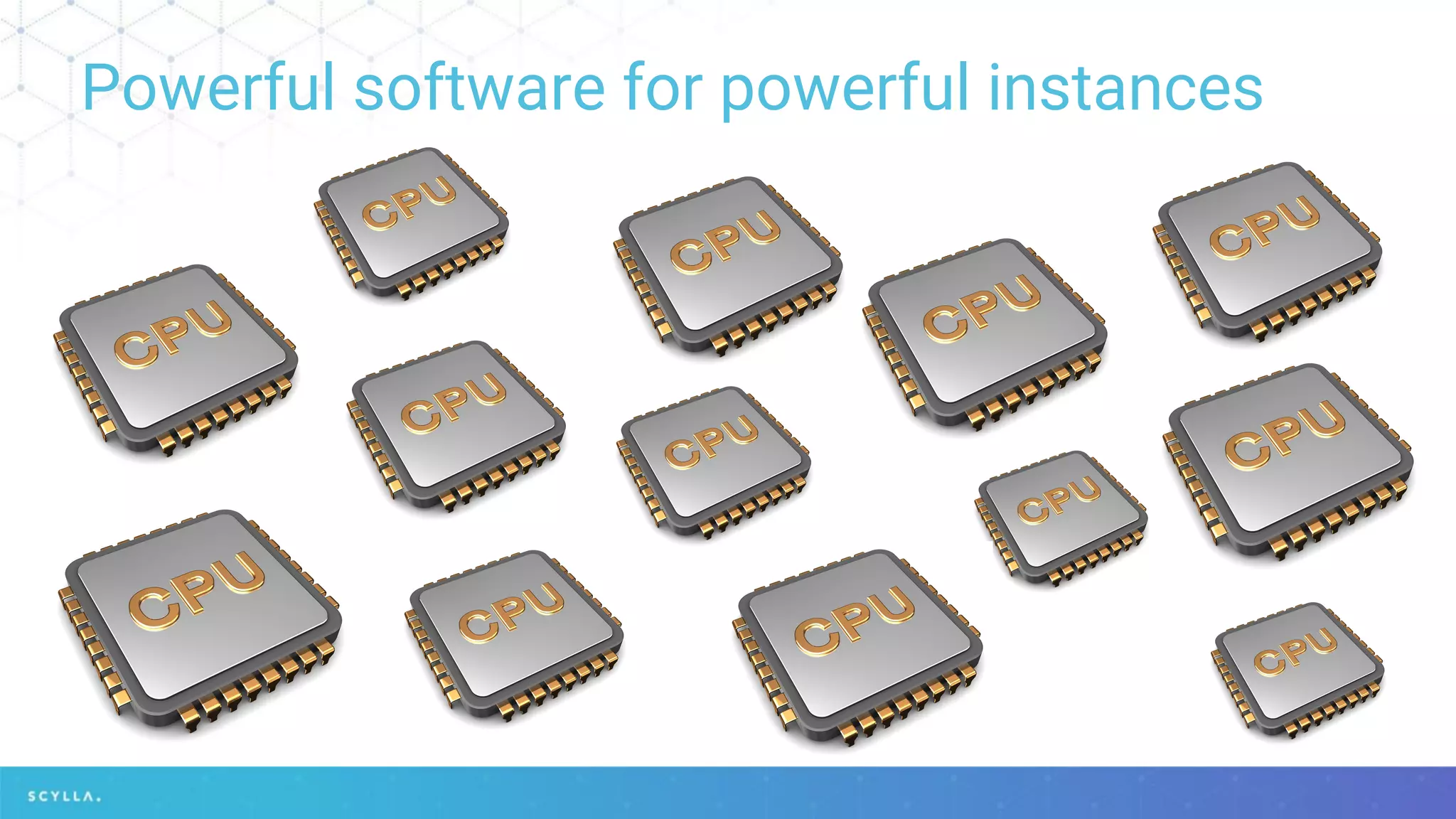 Powerful software for powerful instances
 
