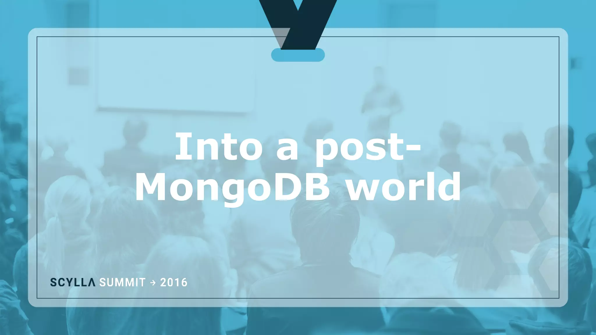Into a post-
MongoDB world
 