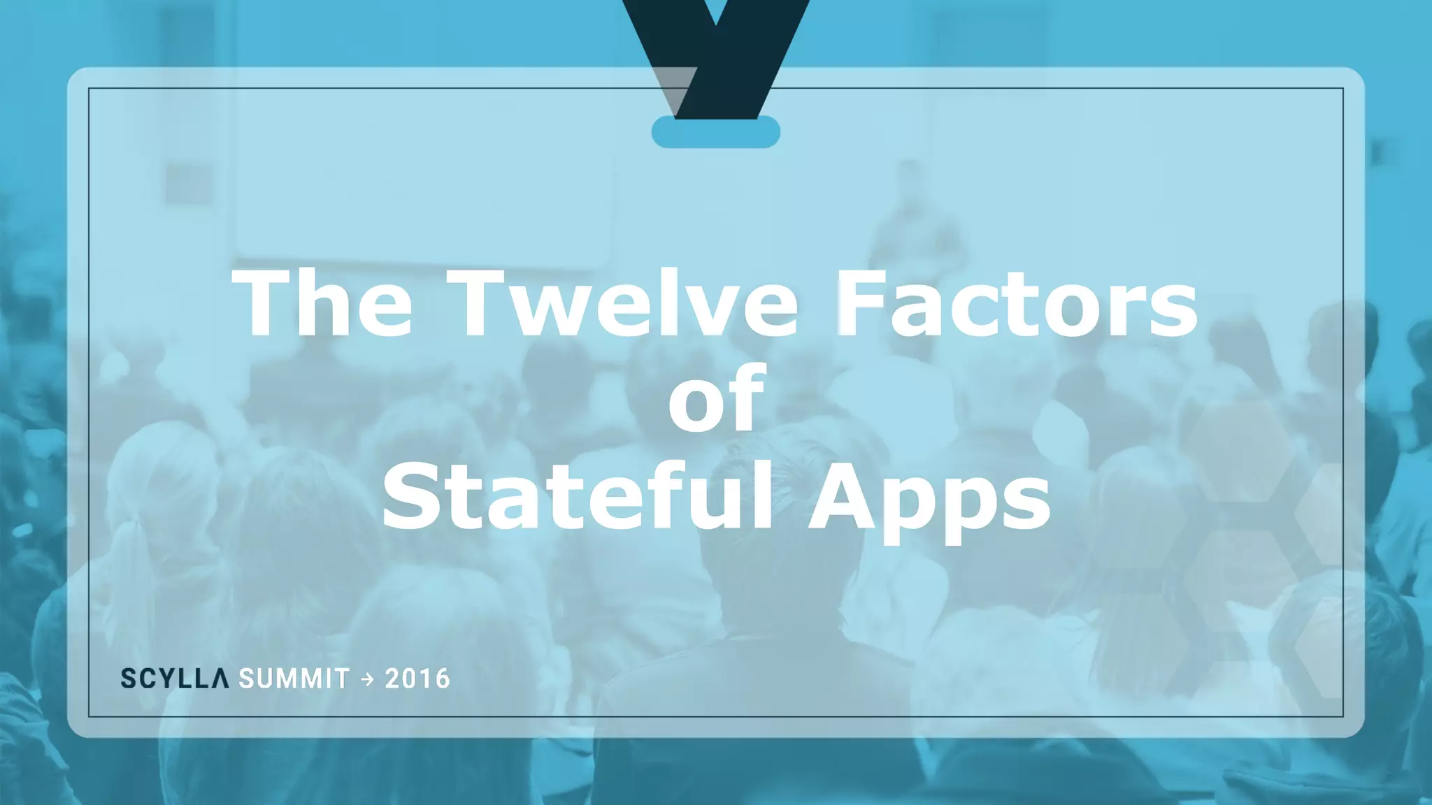 The Twelve Factors
of
Stateful Apps
 