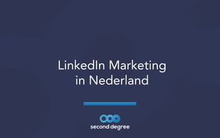 LinkedIn Marketing
   in Nederland
 