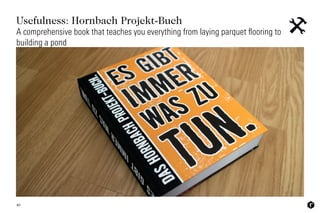 Usefulness: Hornbach Projekt-Buch
40
A comprehensive book that teaches you everything from laying parquet ﬂooring to
build...