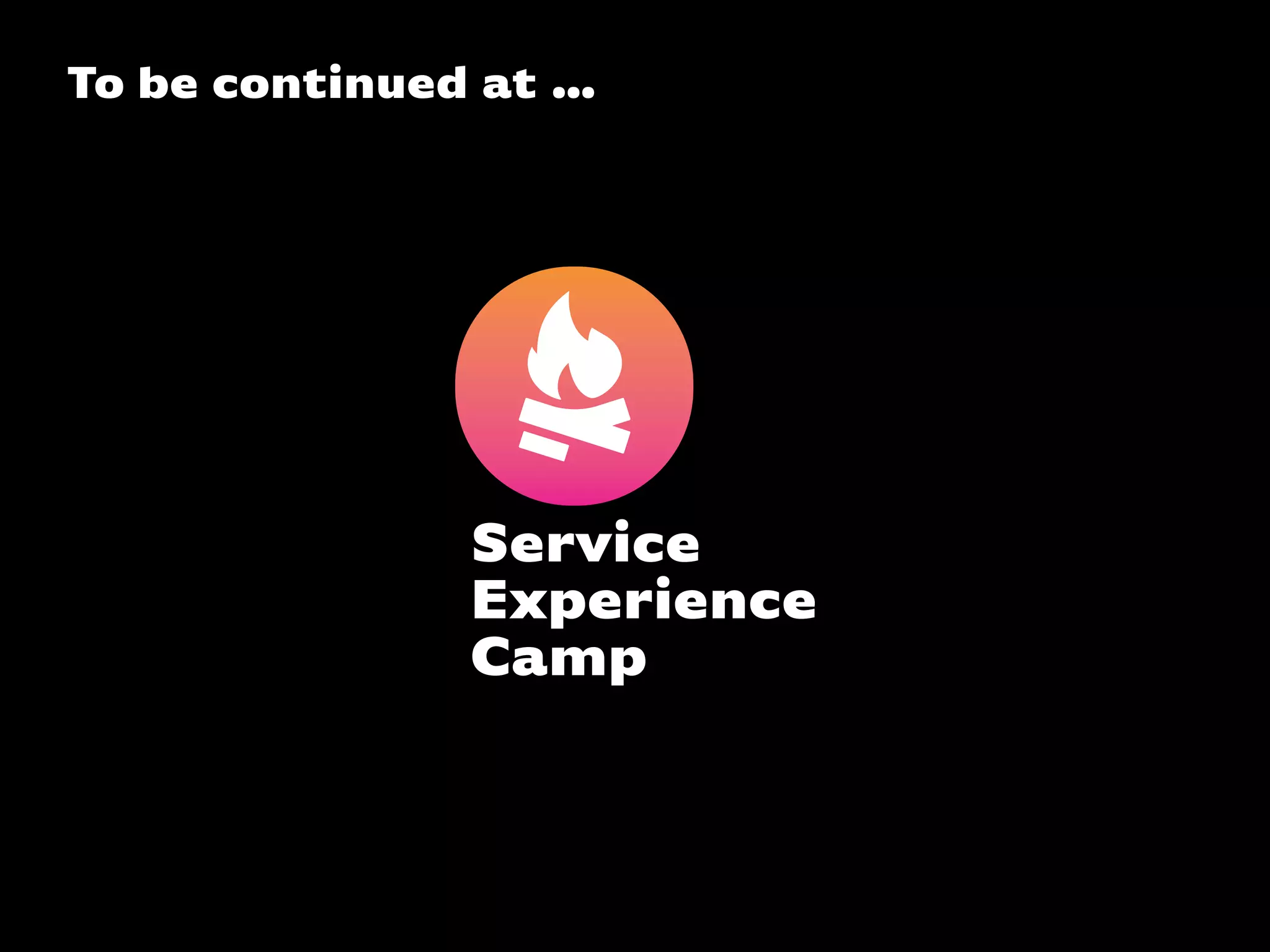 To be continued at …
 