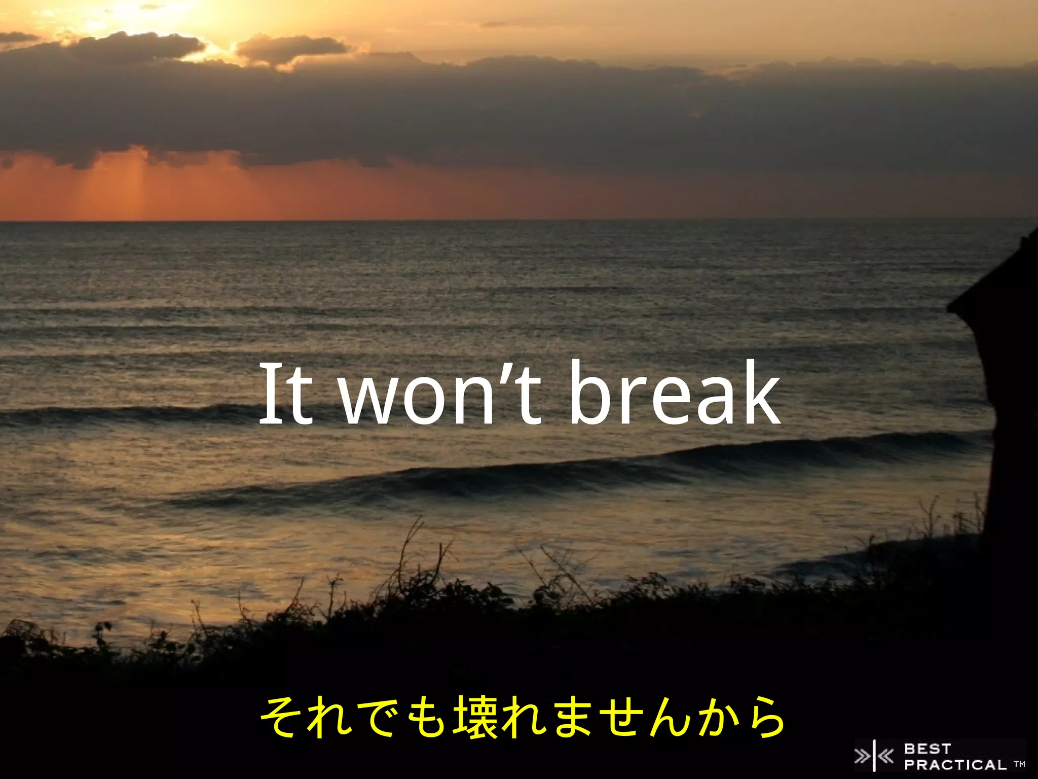 It won’t break


それでも壊れませんから
 