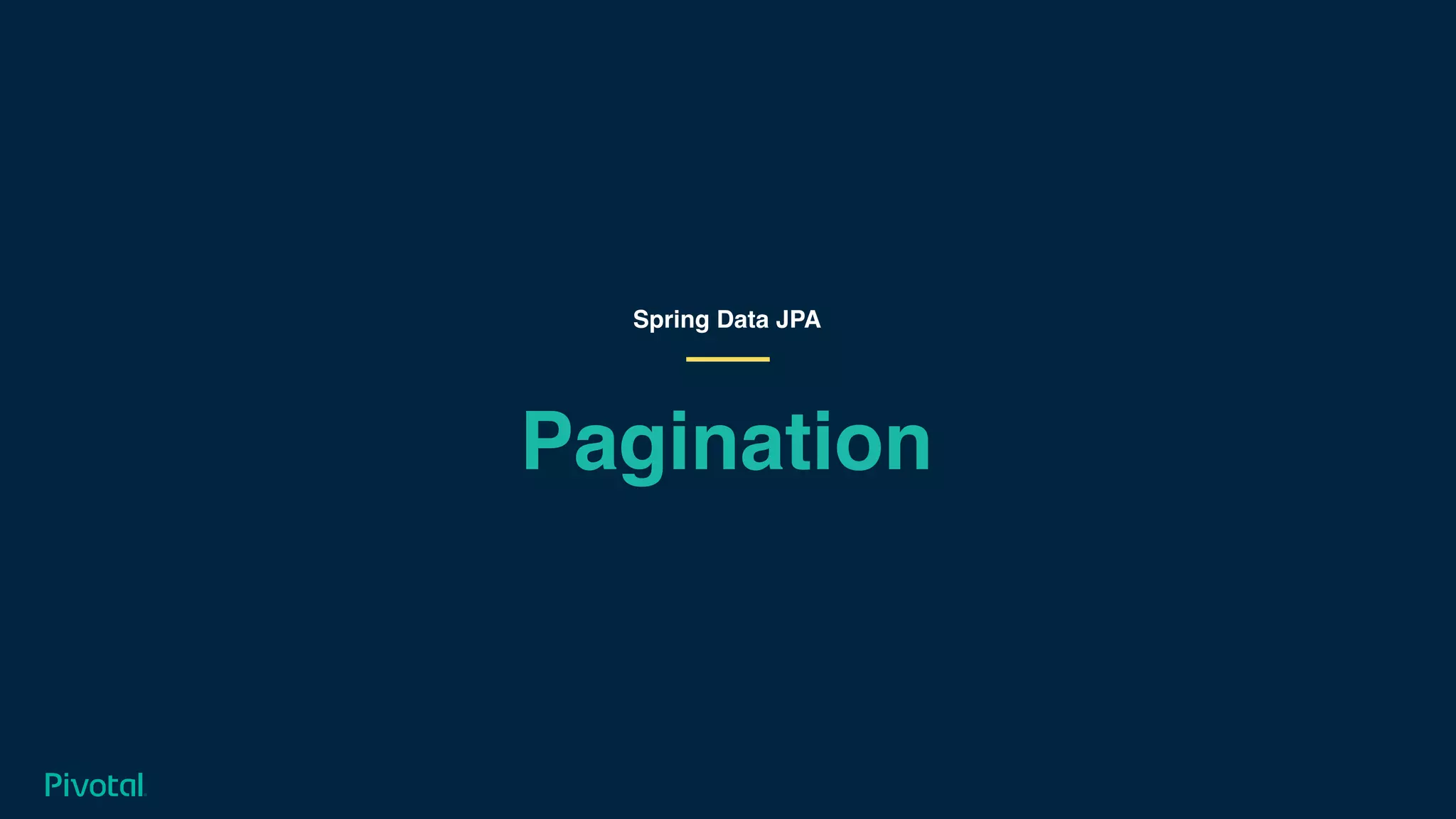 Pagination
Spring Data JPA
 