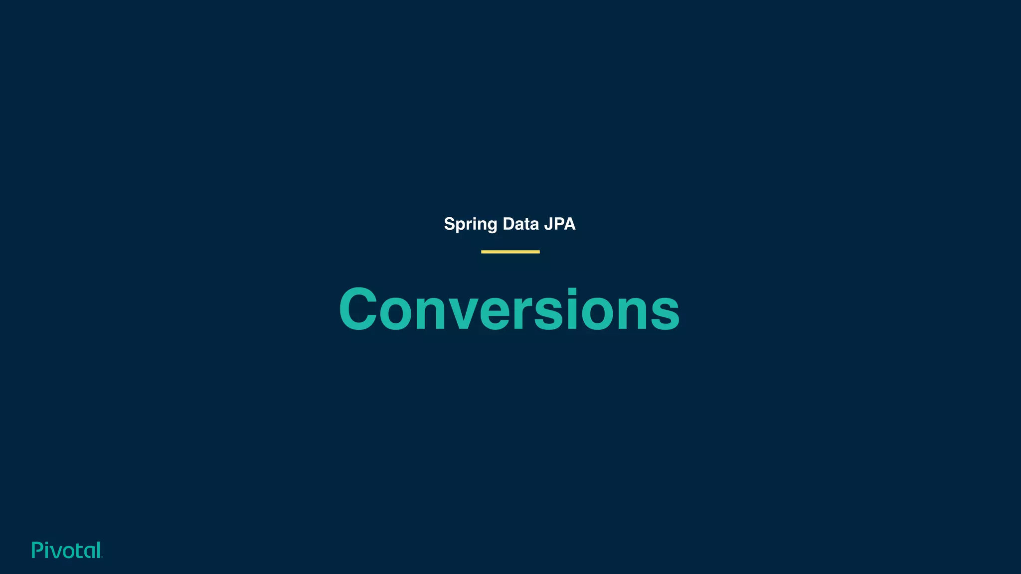 Conversions
Spring Data JPA
 