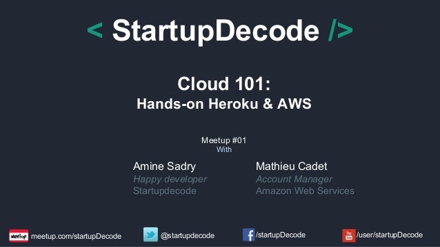 101 cloud is what Hands Cloud AWS & on 101: Heroku 101 cloud is what Hands Cloud AWS & on 101: Heroku