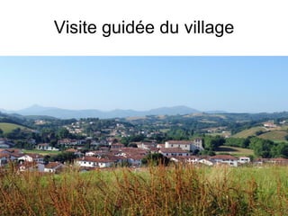Visite guidée du village
 