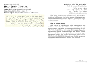 Eyüp Sultan Camii-i Şerifi
ŞifÂ-i ŞerÎf Dersleri
Eserin Adı: eş-ŞifÂ bi-ta’rÎfi hukūkı’l-MustafÂ
Eserin Müellifi: Kādı İyÂ...