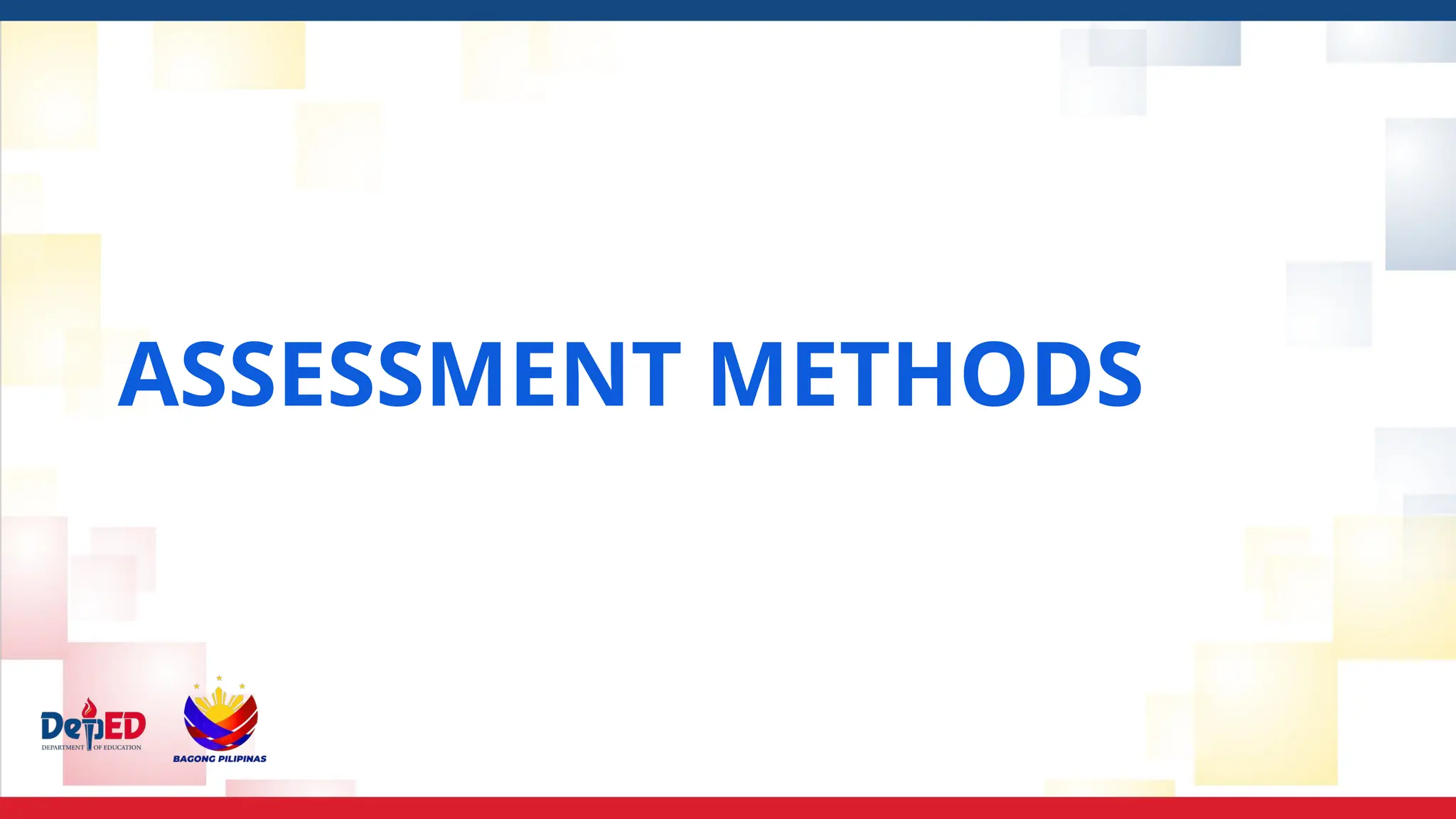 ASSESSMENT METHODS
 