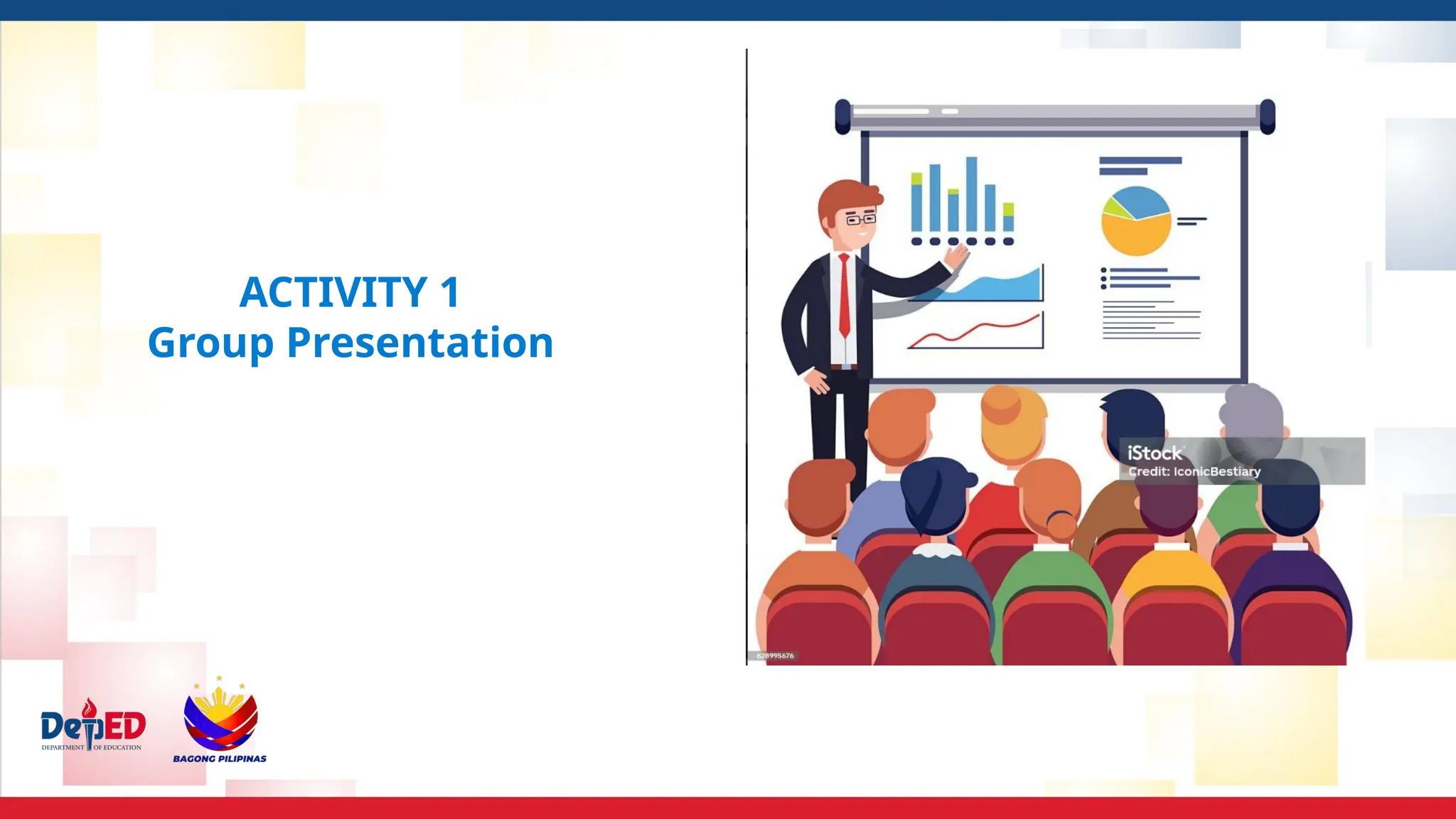 ACTIVITY 1
Group Presentation
 