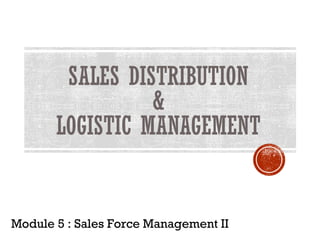 Module 5 : Sales Force Management II
 