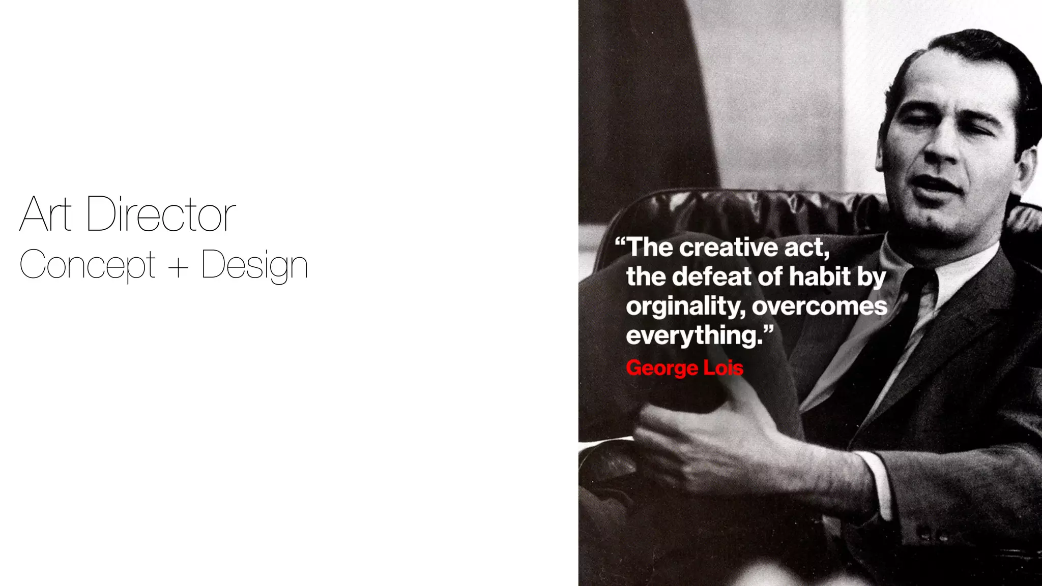 Art Director 
Concept + Design 
 