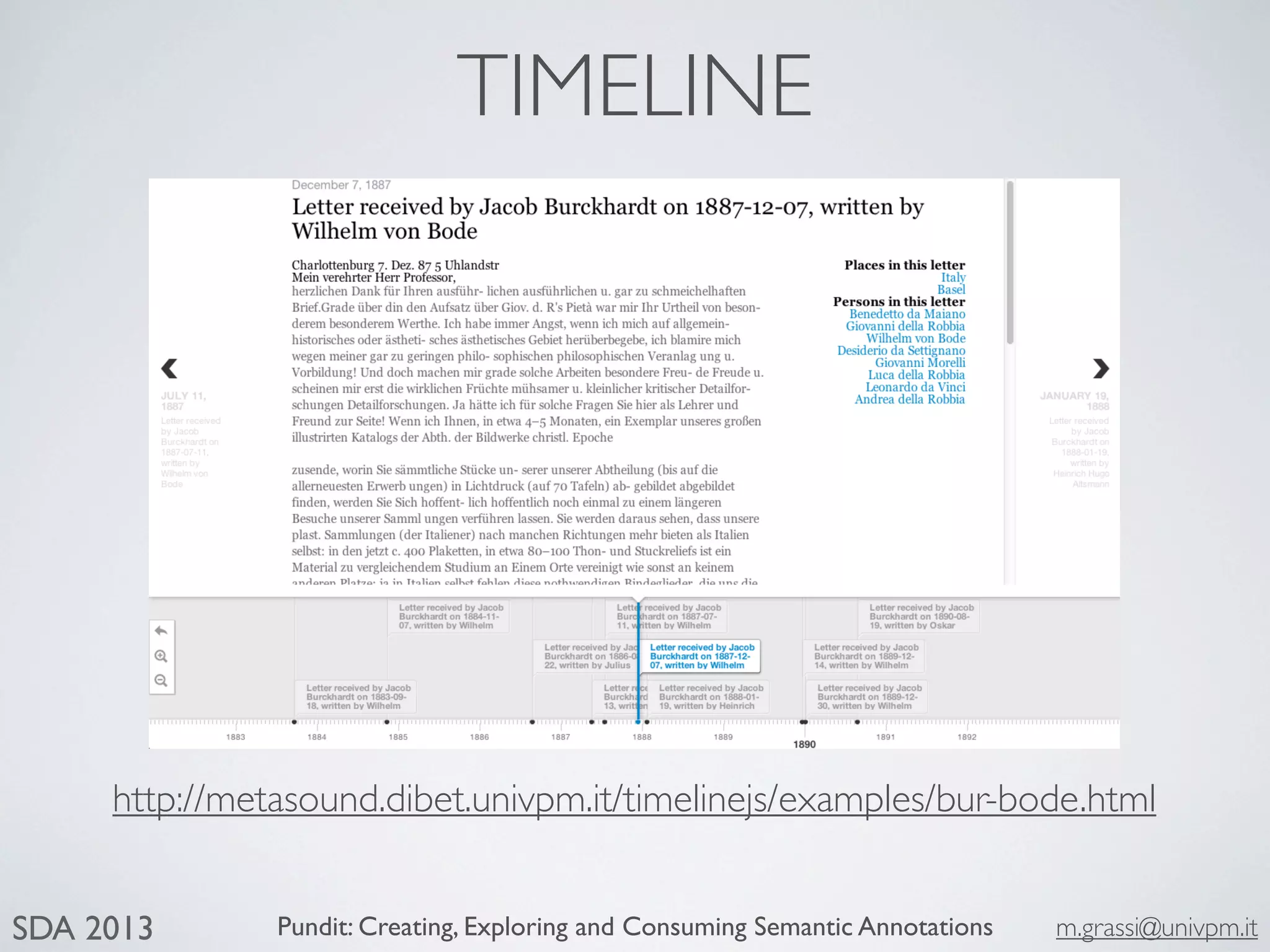 Pundit: Creating, Exploring and Consuming Semantic Annotations m.grassi@univpm.itSDA 2013
TIMELINE
http://metasound.dibet.univpm.it/timelinejs/examples/bur-bode.html
 