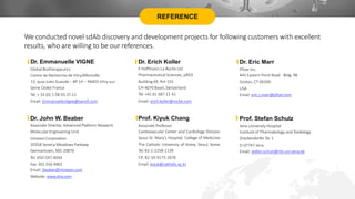 REFERENCE
Dr. Emmanuelle VIGNE
Global Biotherapeutics
Centre de Recherche de Vitry/Alfortville
13, quai Jules Guesde – BP 14 – 94403 Vitry-sur-
Seine Cedex France
Tel: + 33 (0) 1.58.93.37.11
Email: Emmanuelle.Vigne@sanofi.com
Dr. Erich Koller
F
. Hoffmann-La Roche Ltd.
Pharmaceutical Sciences, pRED
Building 69, Rm 155
CH-4070 Basel, Switzerland
Tel: +41 61 687 21 41
Email: erich.koller@roche.com
Dr. John W. Beaber
Associate Director, Advanced Platform Research
Molecular Engineering Unit
Intrexon Corporation
20358 Seneca Meadows Parkway
Germantown, MD 20876
Tel: 650-597-4044
Fax: 301 556 9901
Email: jbeaber@intrexon.com
Website: www.dna.com
Dr. Eric Marr
Pfizer Inc.
445 Eastern Point Road - Bldg. 98
Groton, CT 06340
USA
Email: eric.s.marr@pfizer.com
Prof. Kiyuk Chang
Associate Professor
Cardiovascular Center and Cardiology Division
Seoul St. Mary's Hospital, College of Medicine
The Catholic University of Korea, Seoul, Korea
Tel: 82-2-2258-1139
CP: 82-10-9175-2076
Email: kiyuk@catholic.ac.kr
Prof. Stefan Schulz
Jena University Hospital
Institute of Pharmakology and Toxikology
Drackendorfer Str. 1
D-07747 Jena
Email: stefan.schulz@mti.uni-jena.de
We conducted novel sdAb discovery and development projects for following customers with excellent
results, who are willing to be our references.
 