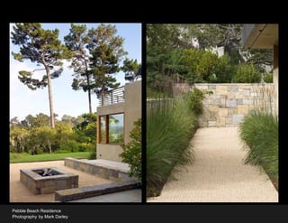 Pebble Beach Residence
Photography by Mark Darley
 